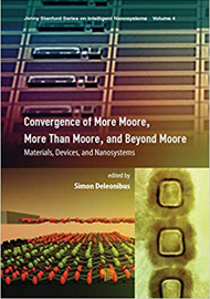 Convergence of More Moore, More Than Moore, and Beyond Moore