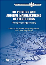 3D Printing and Additive Manufacturing of Electronics